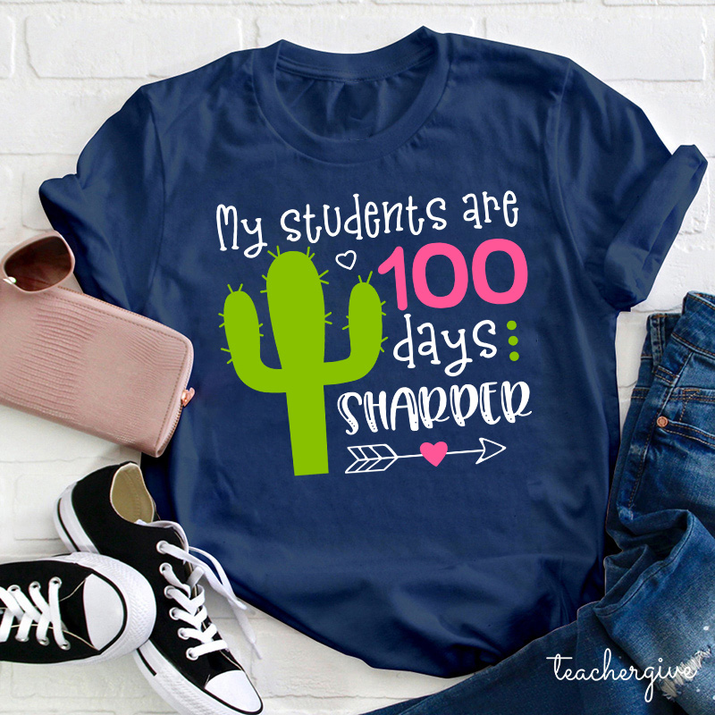 My Students Are 100 Days Sharper Teacher T-Shirt