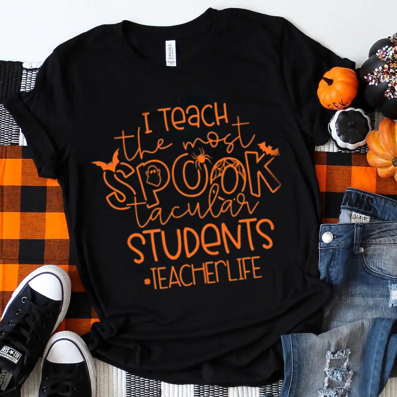 I Teach The Most Spook Tacular Students Teacher T-Shirt