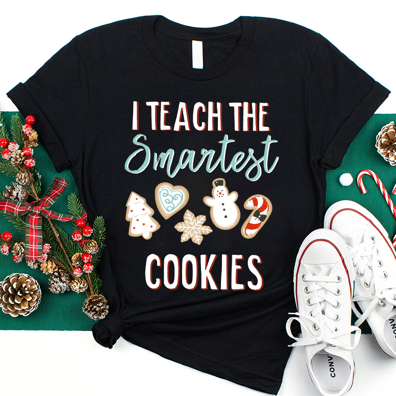 I Teach The Smartest Cookies Teacher T-Shirt
