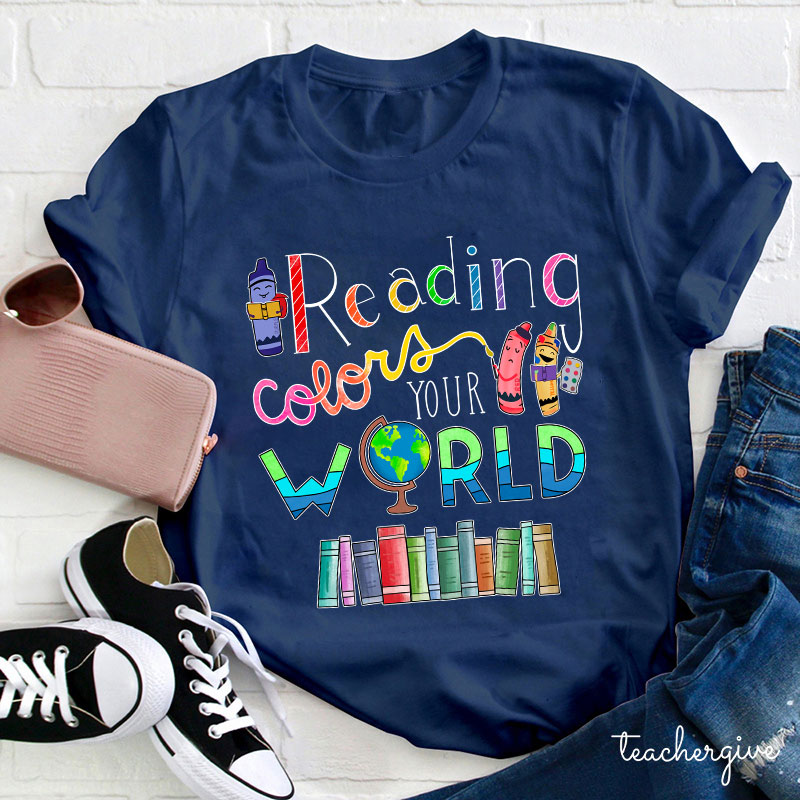 Reading Colors Your World Teacher T-Shirt