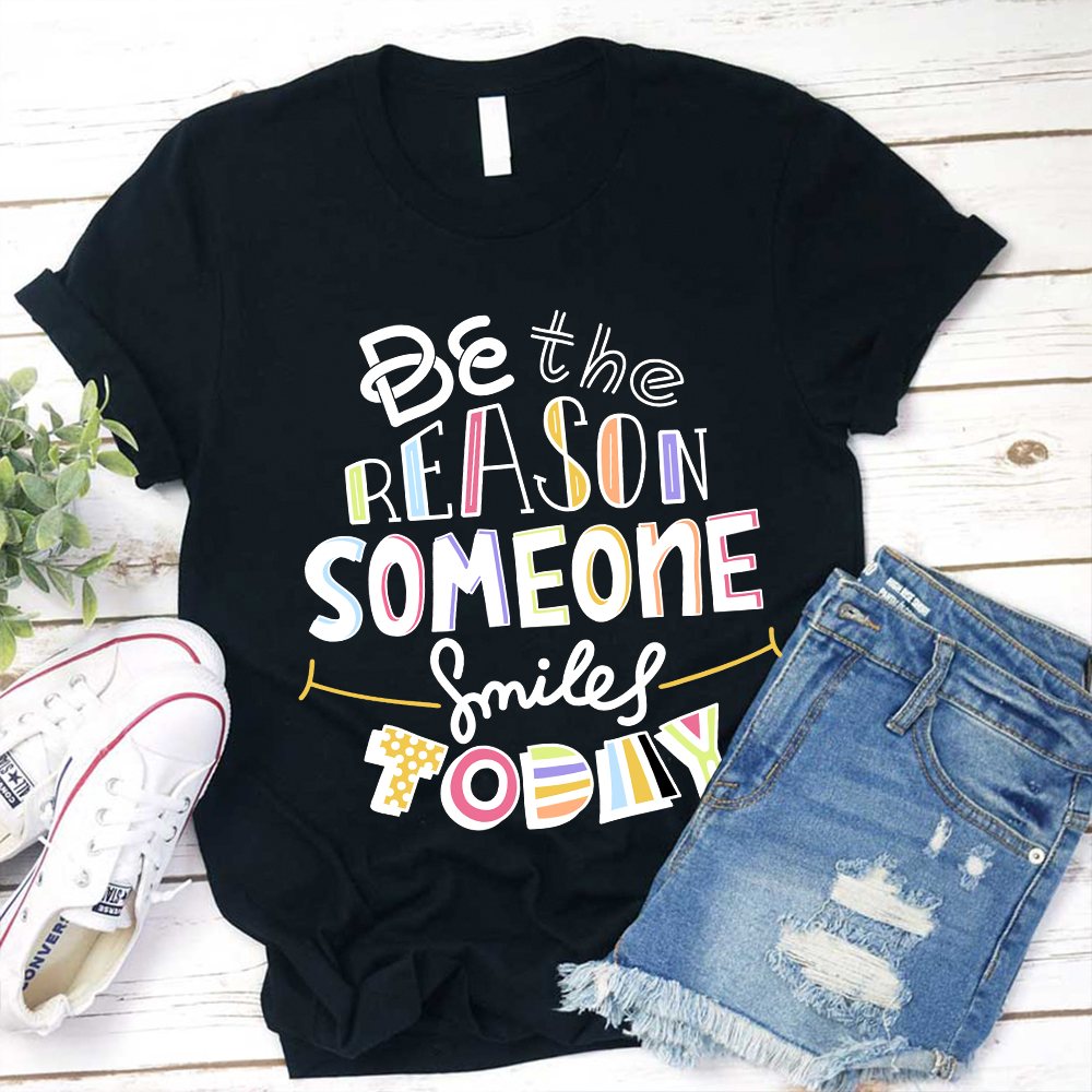 Be The Reason Someone Smiles Today Colorful Flag T-Shirt