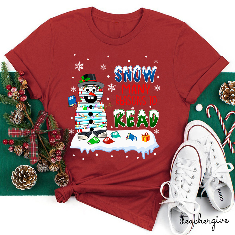 Snow Many Reasons To Read Teacher T-Shirt