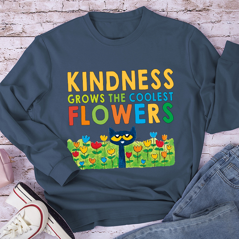 Kindness Grows The Coolest Flowers Blue Cat Flowers Long Sleeve T-Shirt