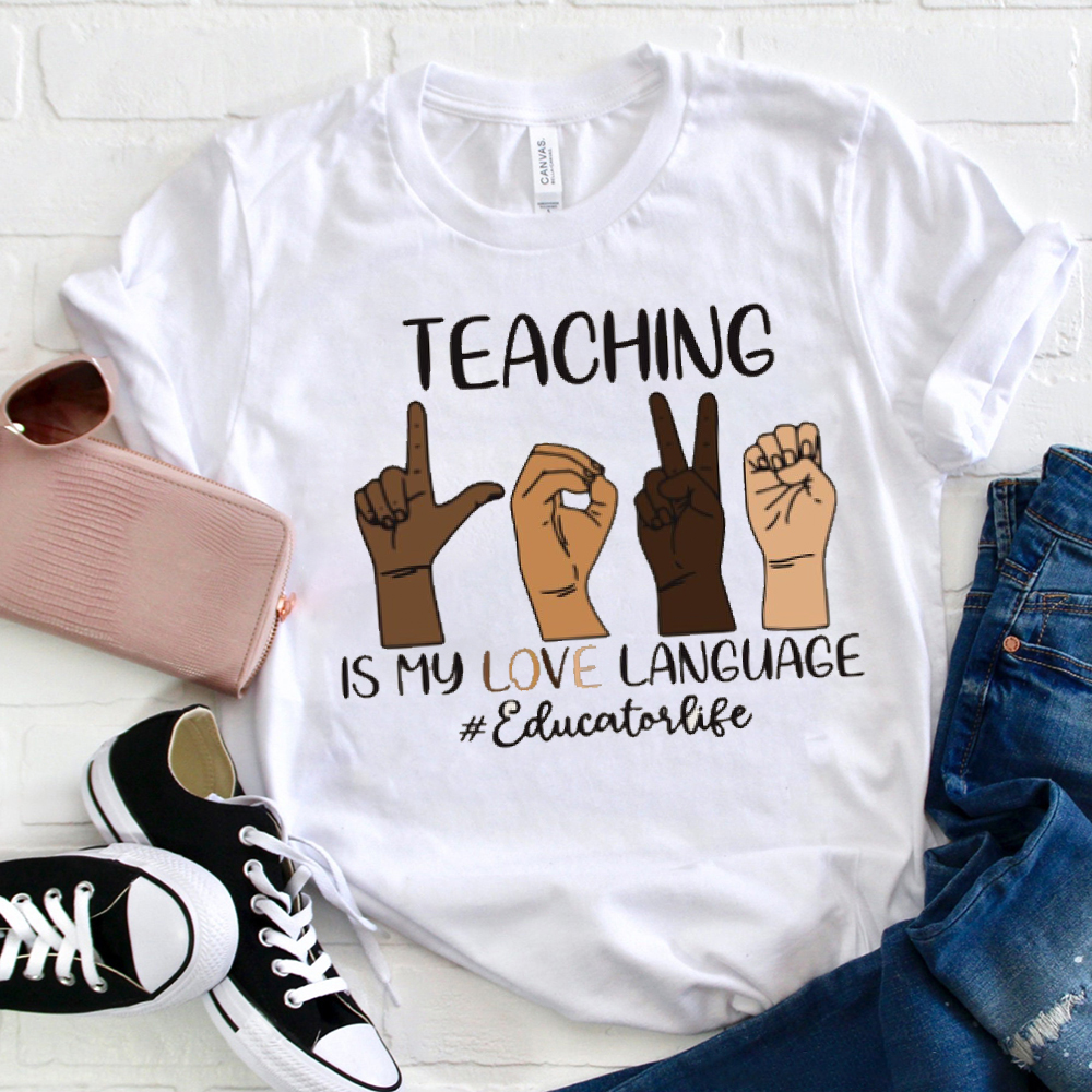 Teaching Is My Love Language T-Shirt