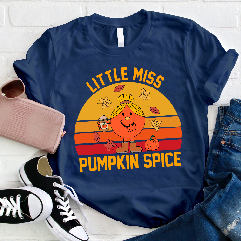 Little Miss Needs Some Pumpkin Spice T-Shirt