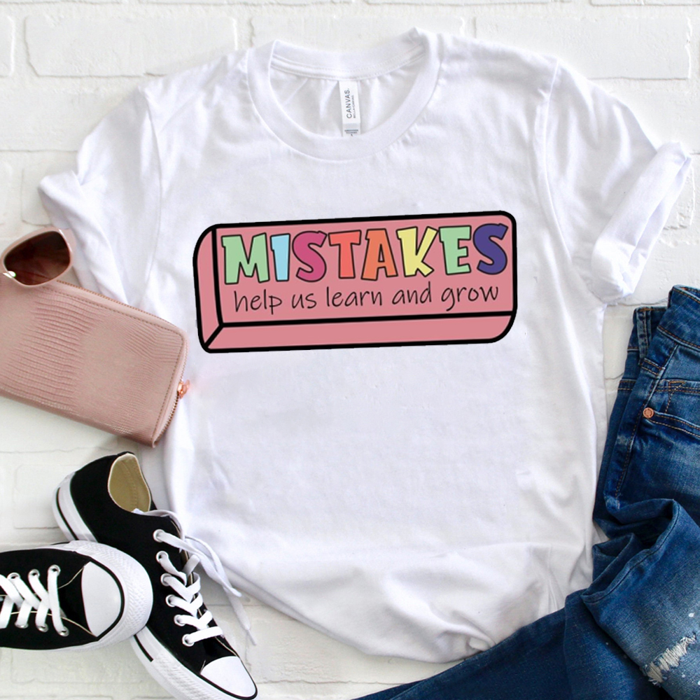 Mistakes Help Us Teacher T-Shirt