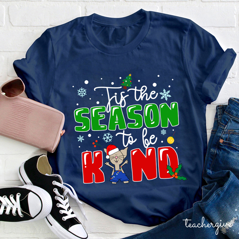 Tis The Season To Be Kind Christmas Teacher T-Shirt