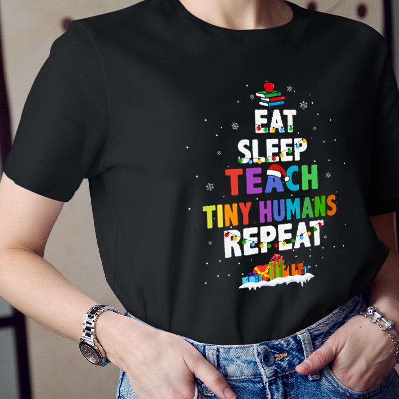Eat Sleep Teach Tiny Humans Repeat Teacher T-Shirt