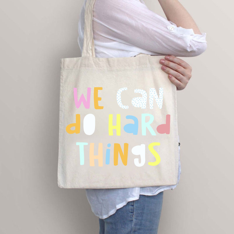 We Can Do Hard Things Teacher Tote Bag
