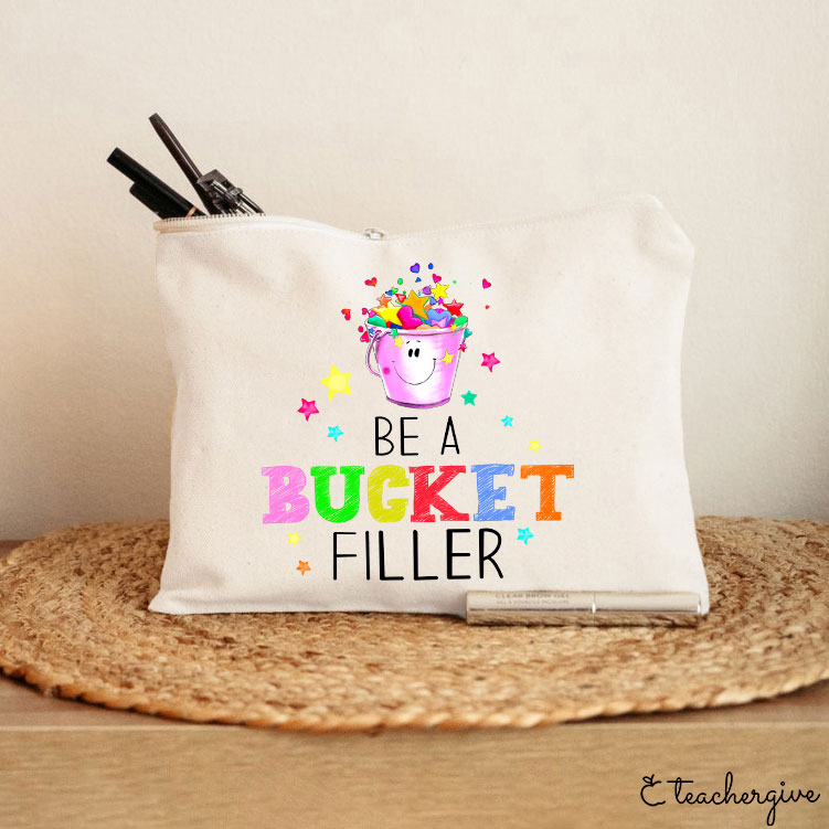 Be A Bucket Filler Cartoon Image Teacher Makeup Bag
