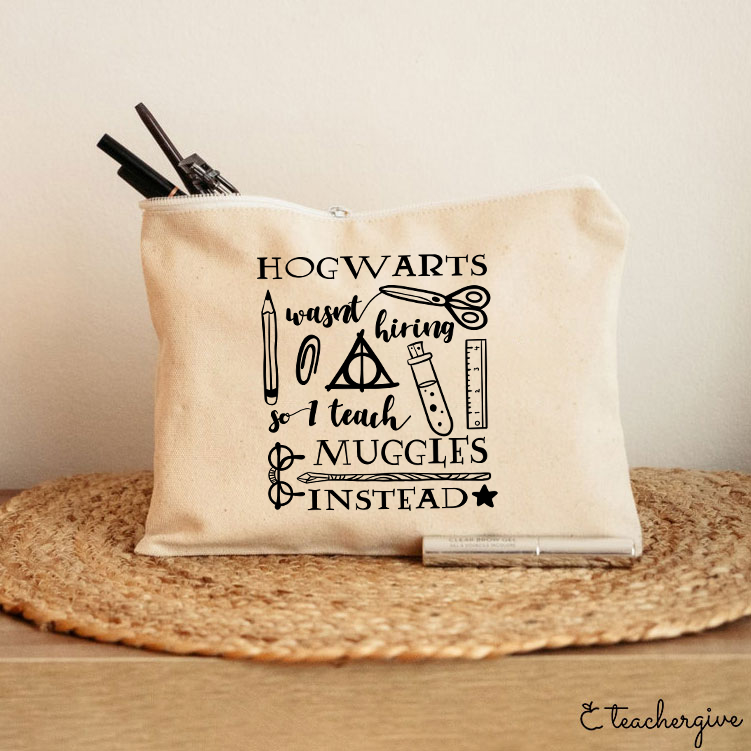Hogwarts Wasn't Hiring Teacher Makeup Bag