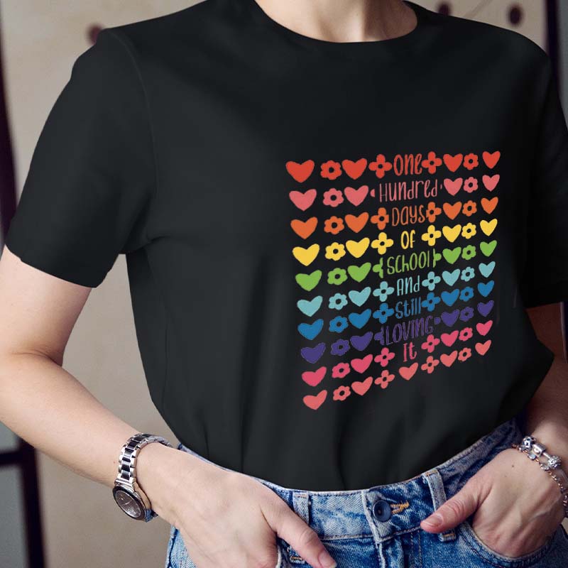 100 Days Of School And Still Loving It Teacher T-Shirt