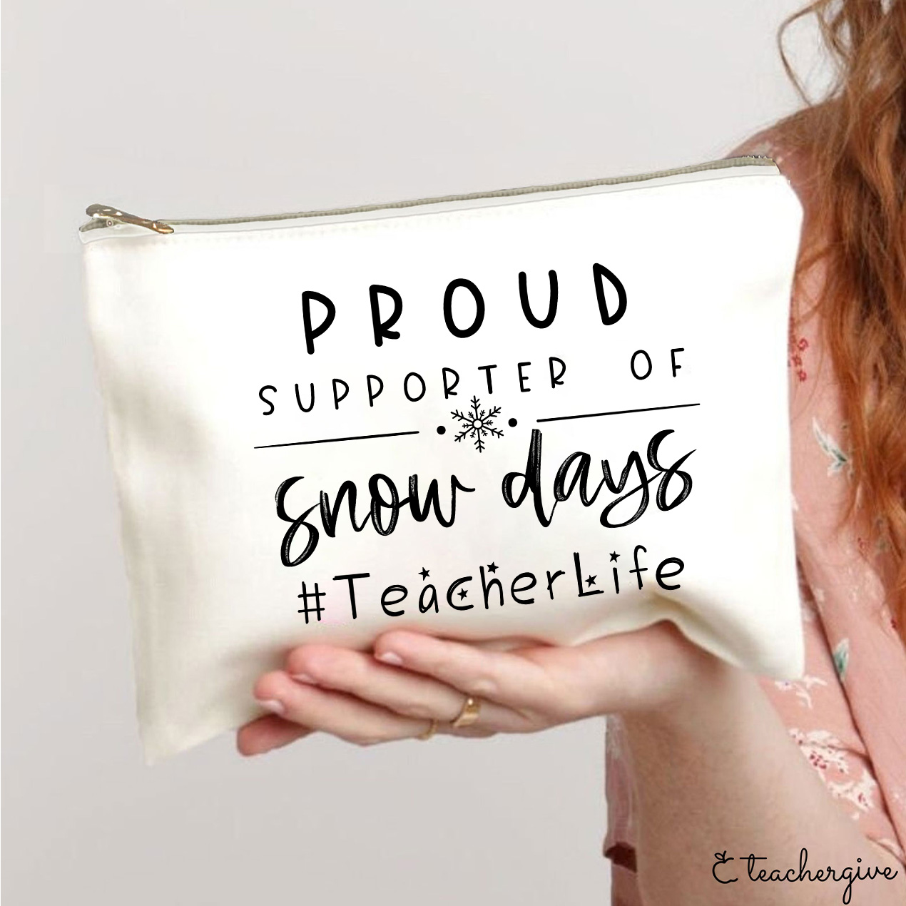 Proud Supporter Of Snow Days Teacher Makeup Bag