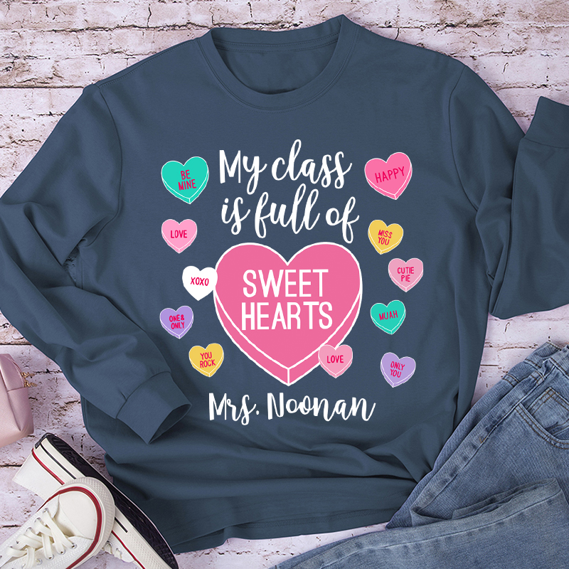 Personalized My Class Is Full Of Sweethearts Teacher Long Sleeve T-Shirt