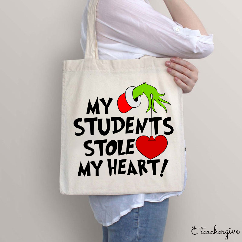 My Students Stole My Heart Teacher Tote Bag