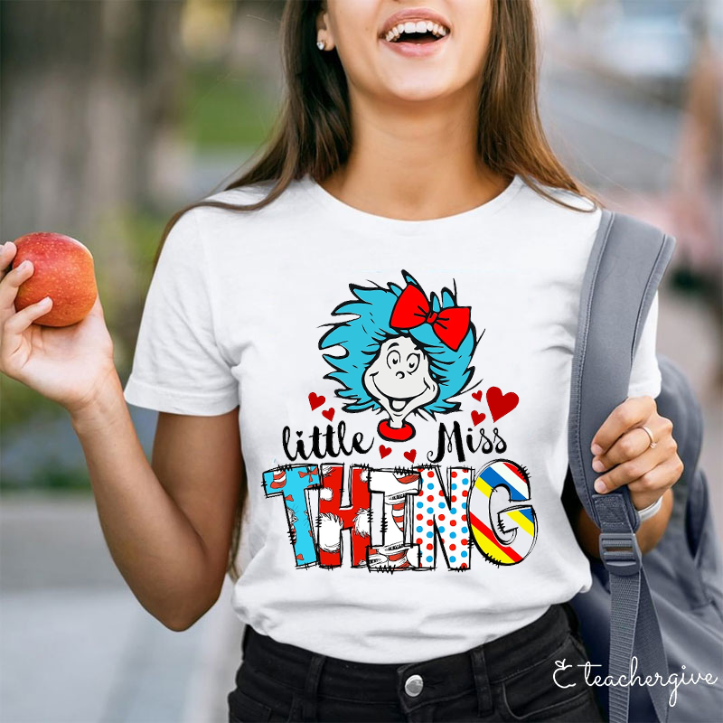 Little Miss Thing Teacher T-Shirt