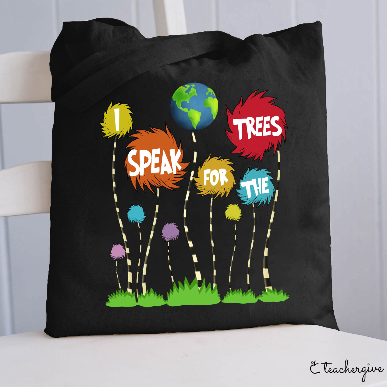 I Speak For The Trees Earth Teacher Tote Bag