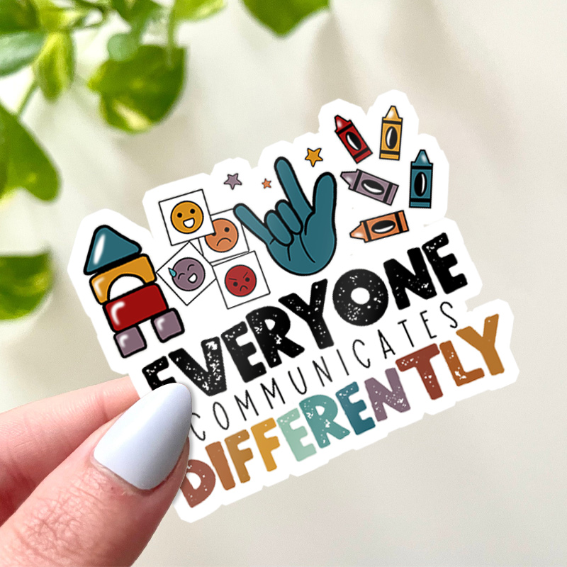 Everyone Communicates Differently Teacher Stickers