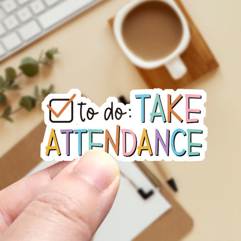 Take Attendance Teacher Stickers