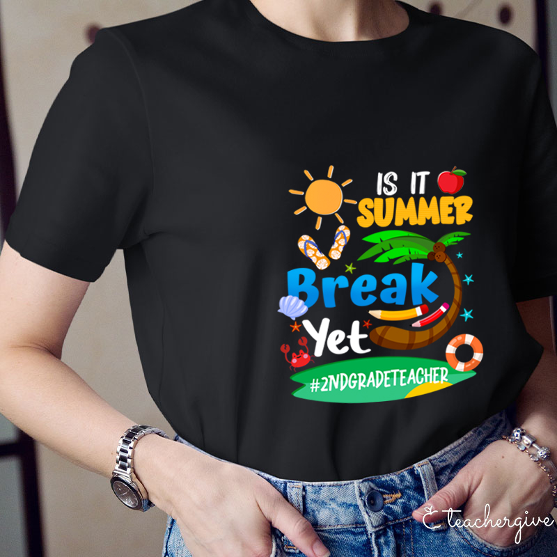 Personalized It Is Summer Break Yet Teacher T-Shirt