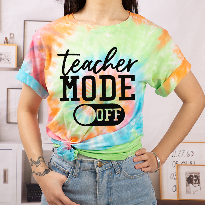 Teacher Mode Off Teacher Tie-dye T-Shirt