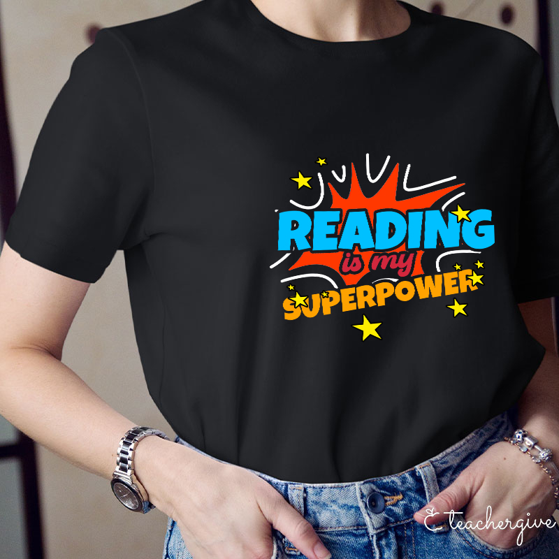 Reading Is My Superpower Teacher T-Shirt
