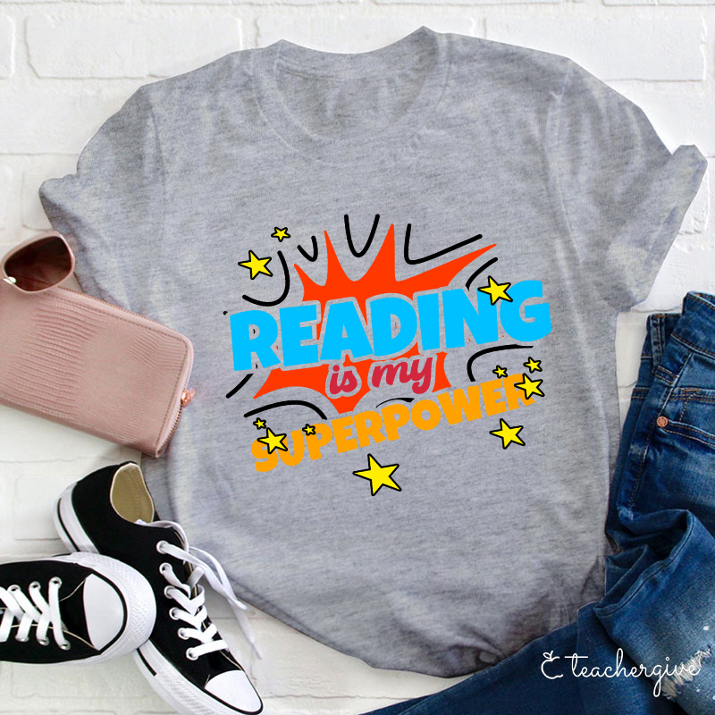 Reading Is My Superpower Teacher T-Shirt