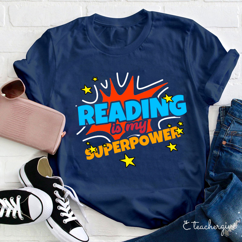 Reading Is My Superpower Teacher T-Shirt
