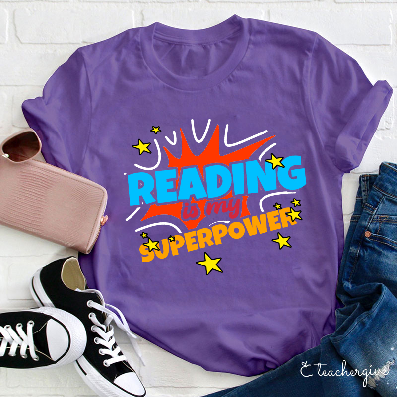 Reading Is My Superpower Teacher T-Shirt
