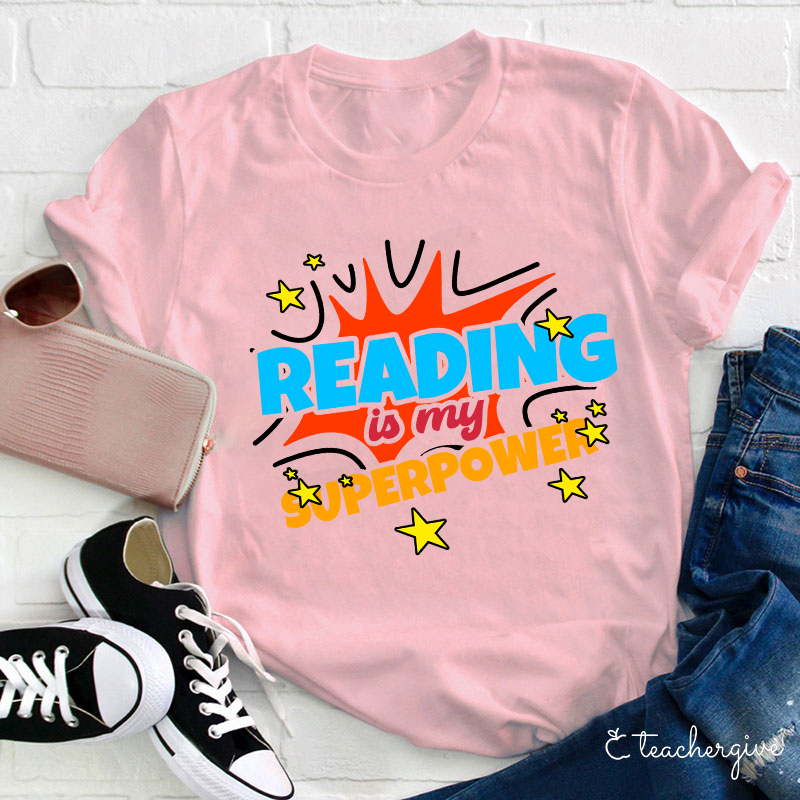 Reading Is My Superpower Teacher T-Shirt