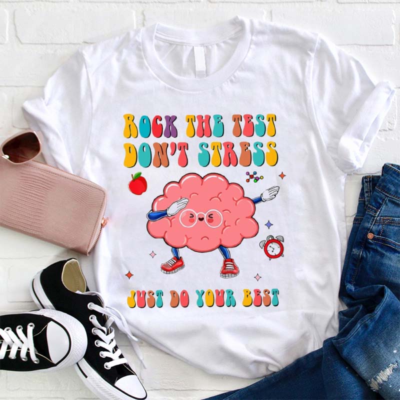 Rock The Test Do Your Best Teacher T-Shirt