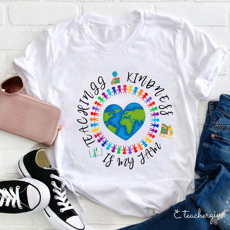 Teaching Kindness Is My Jam Teacher T-Shirt