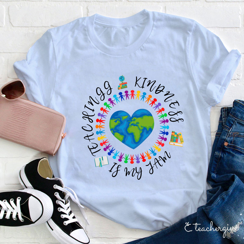 Teaching Kindness Is My Jam Teacher T-Shirt