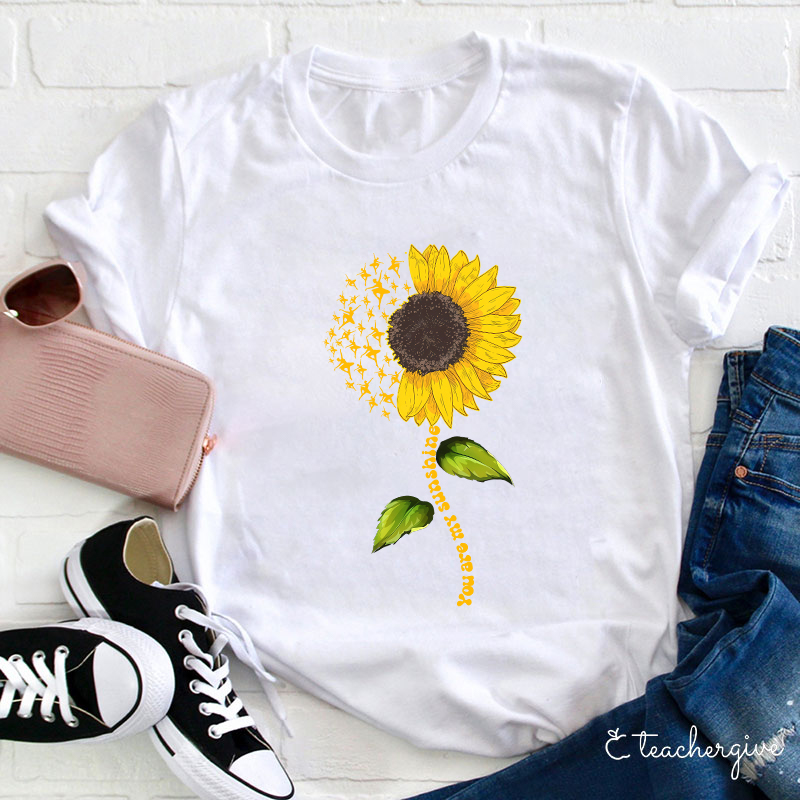 You Are My Sunshine Teacher T-Shirt