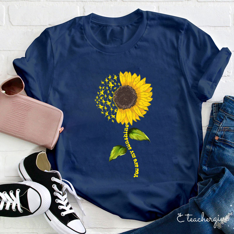 You Are My Sunshine Teacher T-Shirt