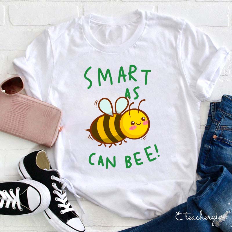 Smart As Can Bee Teacher T-Shirt