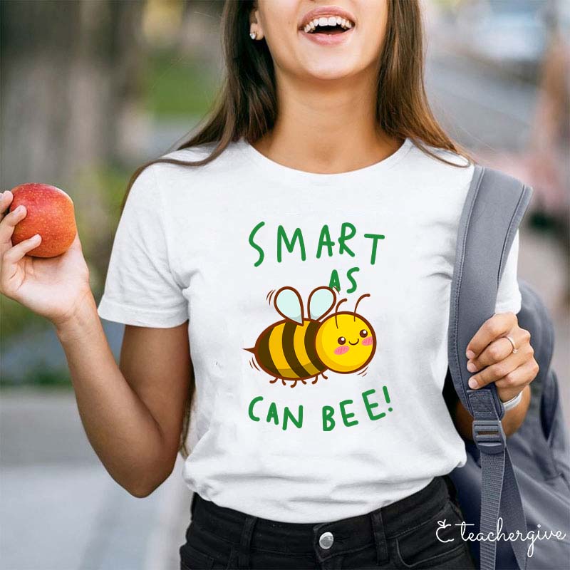 Smart As Can Bee Teacher T-Shirt