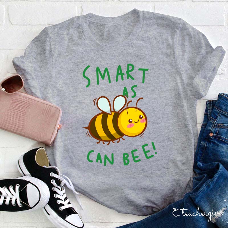 Smart As Can Bee Teacher T-Shirt