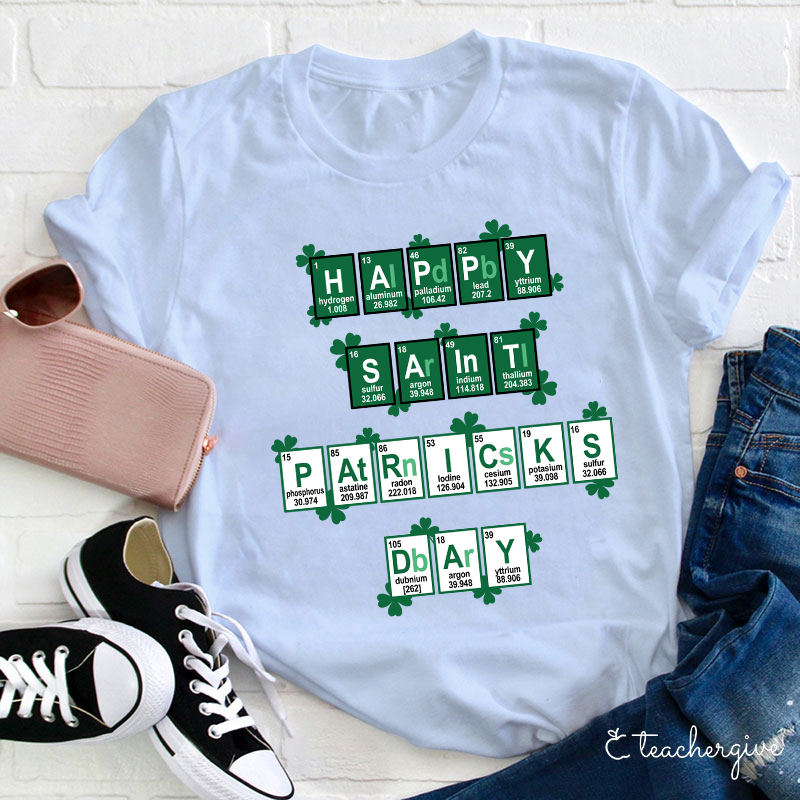 Happy Saint Patrick's Day Elements Science Teacher T-Shirt
