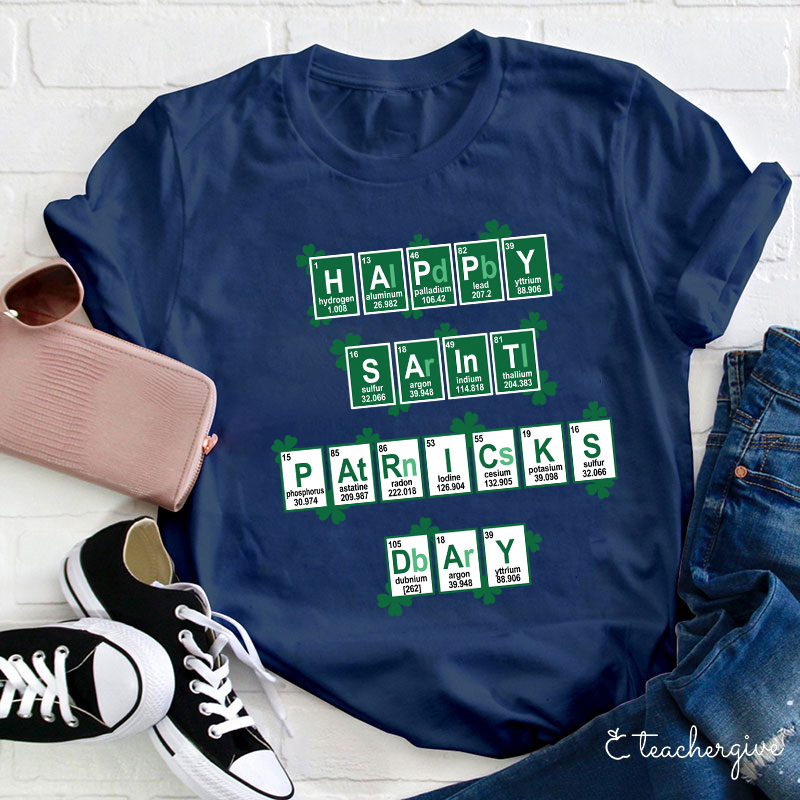 Happy Saint Patrick's Day Elements Science Teacher T-Shirt