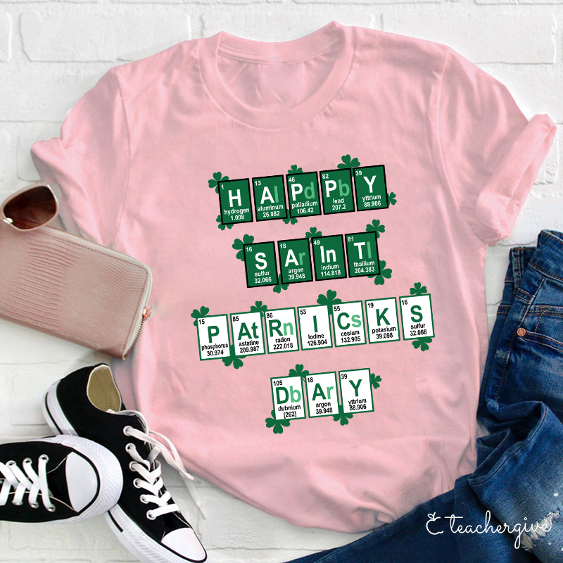 Happy Saint Patrick's Day Elements Science Teacher T-Shirt