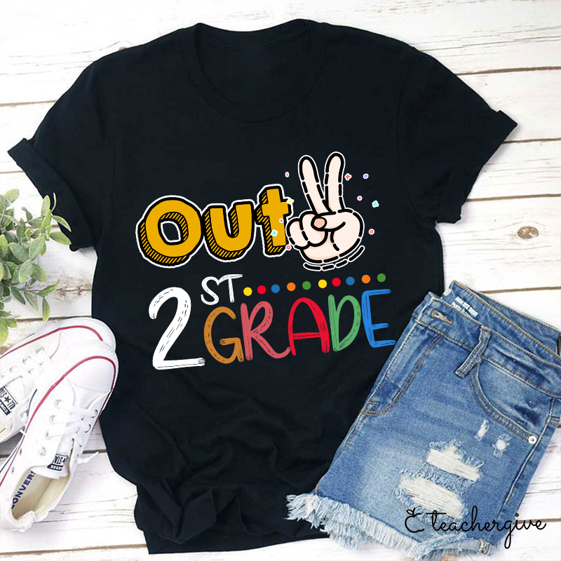 Personalized Out 1st Grade Teacher T-Shirt