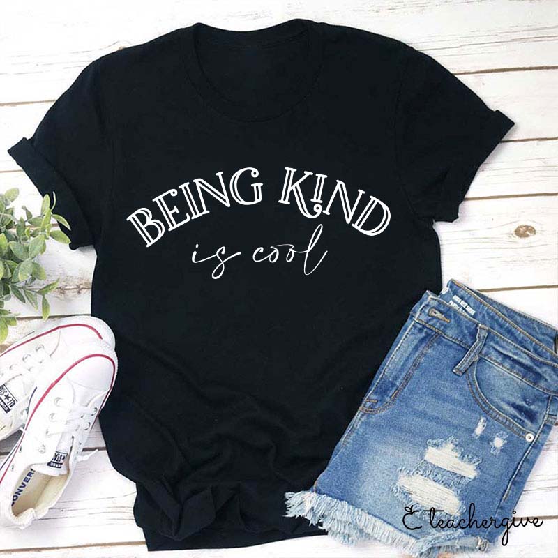 Be Kind Is Cool Teacher T-Shirt