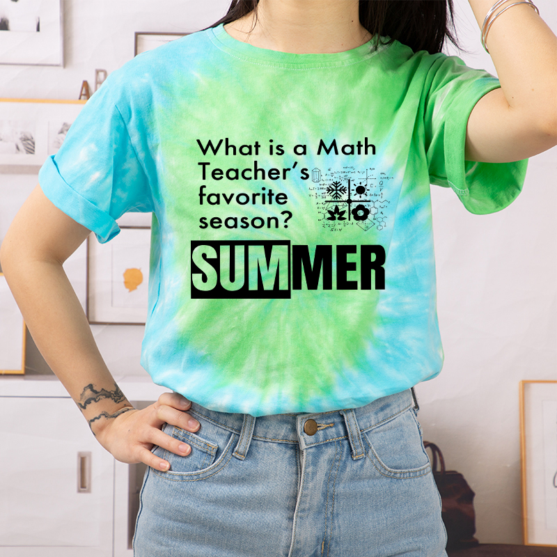 What Is A Math Teacher's Favorite Season Tiedye TShirt