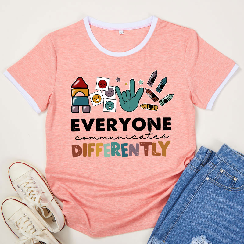 Everyone Communicates Differently Teacher Piping T-Shirt