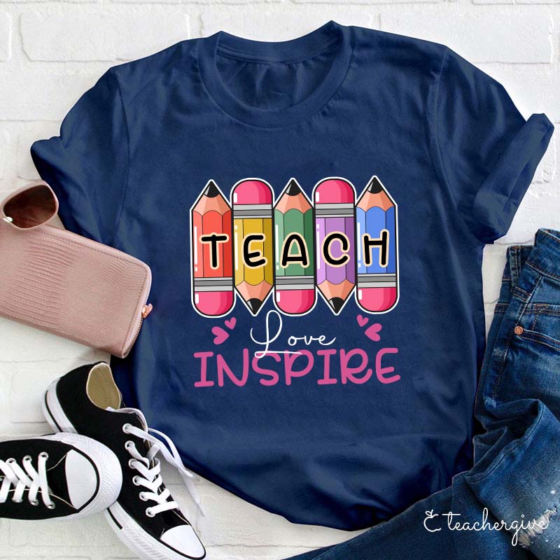 Teach Love Inspire Colorful Pencil Teacher T-Shirt