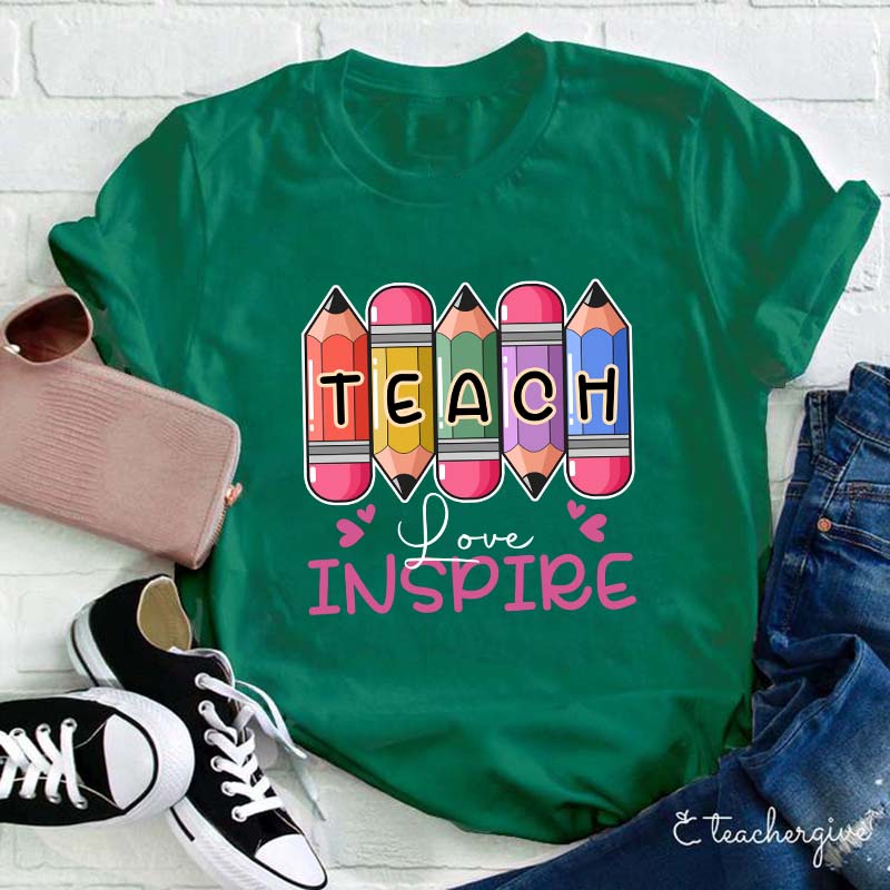 Teach Love Inspire Colorful Pencil Teacher T-Shirt