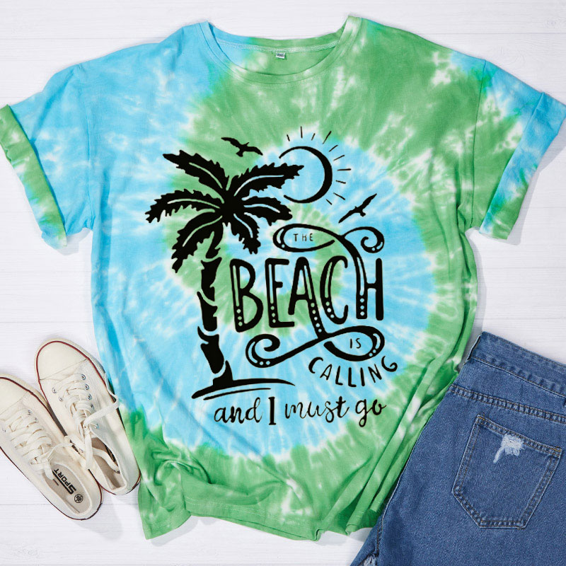The Beach Is Calling And I Must Go Teacher Tie-dye T-Shirt