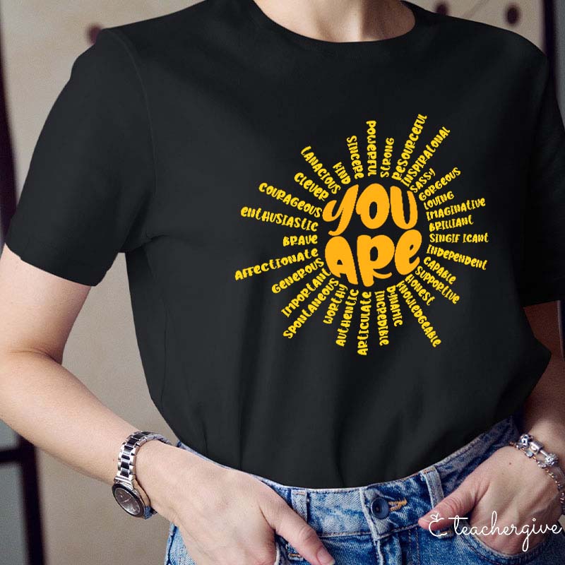 Believe In Yourself You Are Great Teacher T-Shirt