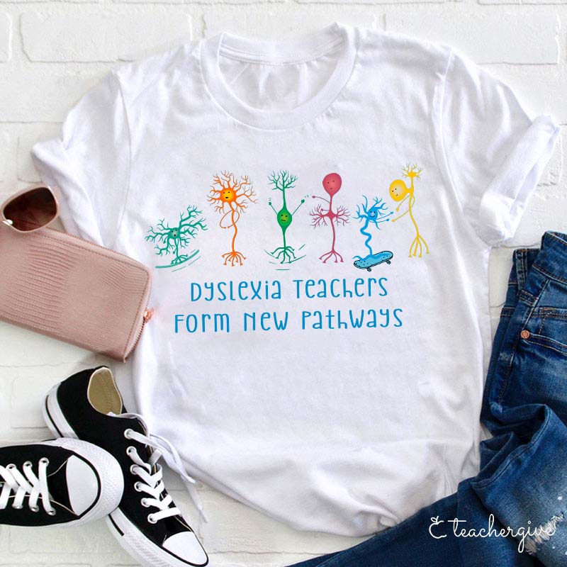 Dyslexia Teachers Form New Pathways Teacher T-Shirt
